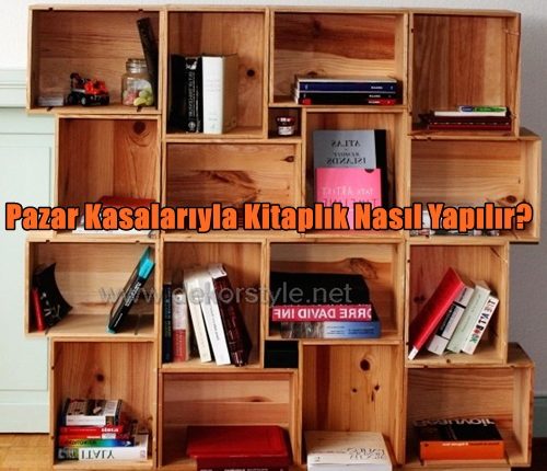 Pazar Kasalarıyla Kitaplık Nasıl Yapılır?