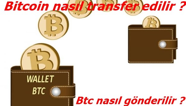 Bitcoin nasıl transfer edilir ? Btc nasıl gönderilir ?